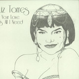Liz Torres - Your Love Is All I Need