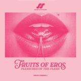 Various - Fruits Of Eros: Pleasures Of The Flesh