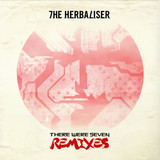 The Herbaliser - There Were Seven Remixes