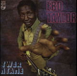 Ebo Taylor - Twer Nyame