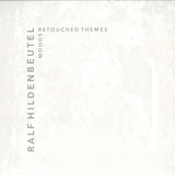 Ralf Hildenbeutel - Moods, Retouched Themes