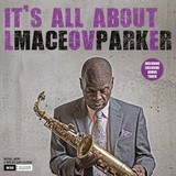 Maceo Parker - It's All About Love