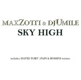 Max Zotti & Dj Umile - Sky High