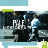 Pale - Another Smart Move