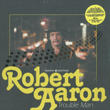 Robert Aaron - Trouble Man 12" + 7"