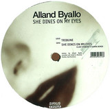 Alland Byallo - She Dines On My Eyes