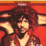 Kings Of Tomorrow - Trouble