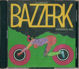 Jess & Crabble Present - Bazzerk - African Digital Danc
