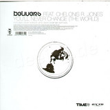 Belivers Feat. Chelonis R Jones - You'll Never Change