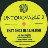 Untouchable 3 - That Once In A Lifetime