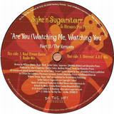 Syke N Sugerstarr - Are You Watching *rmx*