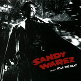 Sandy Warez - Kill The Beat