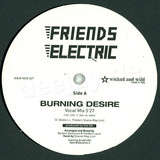 Friends Electric - Burning Desire