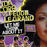 Ida Corr Vs. Fedde Le Grand - Let Me Think About It