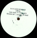 Slugabed - Dangerous / Rockin U / Say
