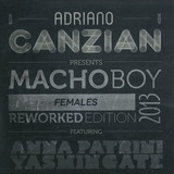Adriano Canzian - Macho Boy (females Reworked Edition 2013)