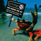 The Prodigy - The Added Fat Ep
