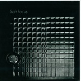 Soft Focus - Soft Focus