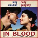 BILLY CHILDISH & HOLLY GOLIGHTLY - IN BLOOD - ONE CHORD! ONE SONG! ONE SOUND!