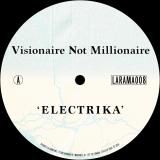 Visionarie Not Millionaire - Electrika