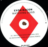 Exon Bacon - Watching Dogs Ep