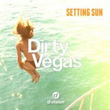 Dirty Vegas - Setting Sun