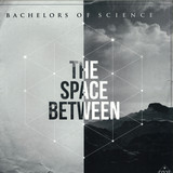 Bachelors Of Science - The Space Between Lp