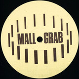 Mall Grab - I Just Wanna