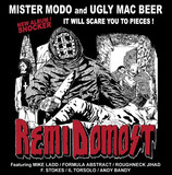 Mister Modo & Ugly Mac Beer - Remi Domost