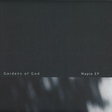 Gardens Of God - Maple Ep