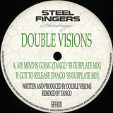 Double Visions - My Mind Is Going / Got To Release (Tango '93 Dubplate Mixes)