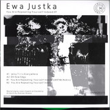 Ewa Justka - You Are Repeating Yourself Indeed EP