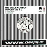Space Cowboys - I Would Die For You