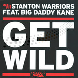 Stanton Warriors - Get Wild *bassbin*