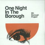 6th Borough Project - One Night In The Borough 3x12"