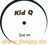 Kid Q - Save Me *1-sided*