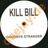 Kill Bill - Goodbye Stranger