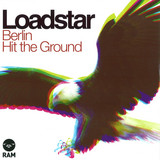 Loadstar - Berlin / Hit The Ground