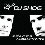 Dj Shog - *2* Two Faces