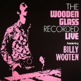 The Wooden Glass feat Billy Wooten - Live (reissue)