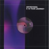 Various - ARTREFORM: A 13-YEAR JOURNEY (Part 1)