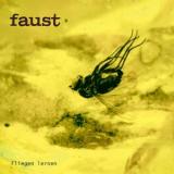 FAUST - FLIEGEN LERNEN (CURATED BY GUNTHER WÜSTHOFF)