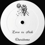 DARIBONE - LOVE IS SICK EP