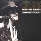 Doug Sahm And His Band - Inlaws And Outlaws 1973 Radio Broadcast
