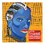 Pugs Atomz & Mulatto Patriot - Sweat / Come With Me