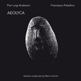 Pier Luigi Andreoni / Francesco Paladino - Aeolyca