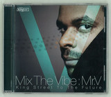 Mr.v - Mix The Vibe - King Street To