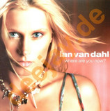 Ian Van Dahl - Where Are You Now