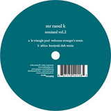 Mr Raoul K - Le Triangle Peul Welcome Stranger's Rmx
