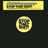 Paffendorf - Stop That Shit!